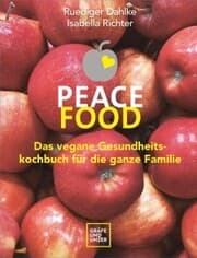 Cover von Peace Food - Das vegane Gesundheitskochbuch für die ganze Familie