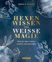 Cover von Hexenwissen und weiße Magie