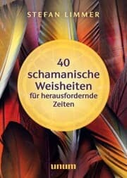 Cover von 40 schamanische Weisheiten für herausfordernde Zeiten