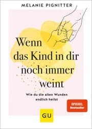 Cover von Wenn das Kind in dir noch immer weint