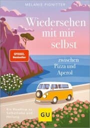 Cover von Wiedersehen mit mir selbst zwischen Pizza und Aperol