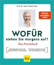 Cover von Wofür stehen Sie morgens auf? Das Praxisbuch