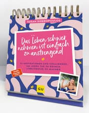 Cover von Das Leben schwer nehmen ist einfach zu anstrengend - Der Tischaufsteller