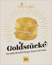 Cover von Goldstücke - Die Hans im Glück Burger, Bowls und Drinks
