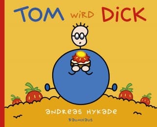 Cover von Tom wird dick