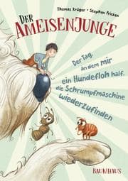 Cover von Der Ameisenjunge - Der Tag, an dem mir ein Hundefloh half, die Schrumpfmaschine wiederzufinden