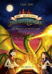 Cover von Die geheime Drachenschule - Die Rückkehr des siebten Clans