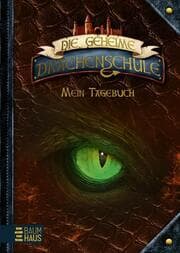 Cover von Die geheime Drachenschule - Mein Tagebuch
