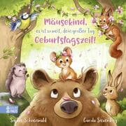 Cover von Mäusekind, es ist so weit, dein großer Tag: Geburtstagszeit!