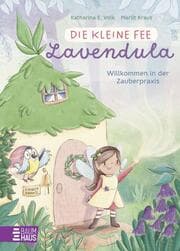 Cover von Die kleine Fee Lavendula - Willkommen in der Zauberpraxis