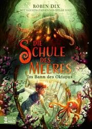 Cover von Die Schule des Meeres - Im Bann des Oktopus