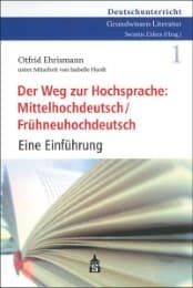 Cover von Der Weg zur Hochsprache: Mittelhochdeutsch/Frühneuhochdeutsch