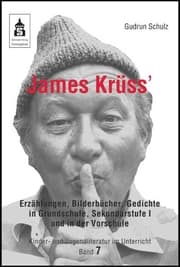 Cover von James Krüss' Erzählungen, Bilderbücher und Gedichte in der Vorschule, Grundschule und Sekundarstufe I