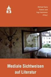 Cover von Mediale Sichtweisen auf Literatur