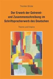 Cover von Der Erwerb der Getrennt- und Zusammenschreibung im Schriftspracherwerb des Deutschen