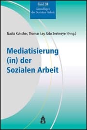 Cover von Mediatisierung (in) der Sozialen Arbeit