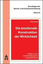 Cover von Die emotionale Konstruktion der Wirklichkeit