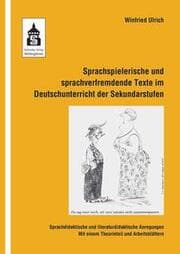 Cover von Sprachspielerische und sprachverfremdende Texte im Deutschunterricht der Sekundarstufen
