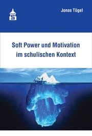 Cover von Soft Power und Motivation im schulischen Kontext