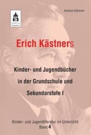 Cover von Erich Kästners Kinder- und Jugendbücher in der Grundschule und Sekundarstufe I