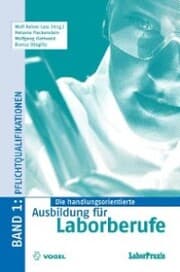 Cover von Die handlungsorientierte Ausbildung für Laborberufe / Pflichtqualifikationen