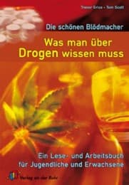 Cover von Die schönen Blödmacher - Was man über Drogen wissen muss