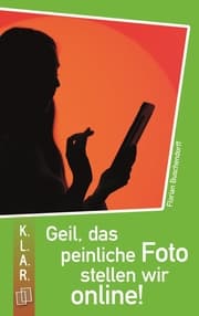 Cover von Geil, das peinliche Foto stellen wir online!