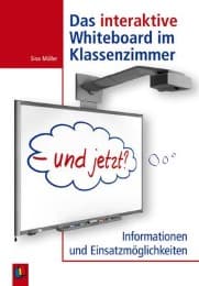 Cover von Das interaktive Whiteboard im Klassenzimmer - und jetzt?