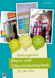 Cover von Das sind wir! Das können wir! Das wollen wir! - Wirkungsvolle Eltern- und Öffentlichkeitsarbeit für die Kita