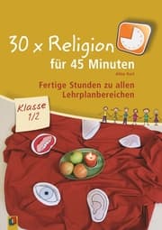 Cover von 30 x Religion für 45 Minuten - Klasse 1/2