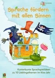 Cover von Sprache fördern mit allen Sinnen