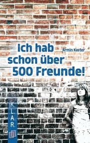 Cover von Ich hab schon über 500 Freunde!