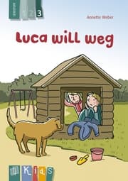 Cover von Luca will weg - Lesestufe 3