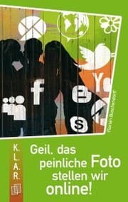 Cover von Geil, das peinliche Foto stellen wir online!