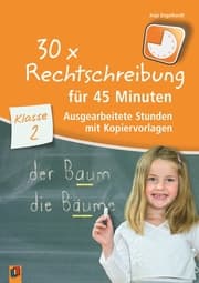 Cover von 30 x Rechtschreibung für 45 Minuten - Klasse 2