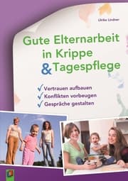 Cover von Gute Elternarbeit in Krippe & Tagespflege