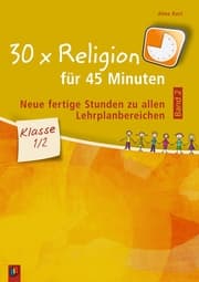 Cover von 30 x Religion für 45 Minuten 2 - Klasse 1/2
