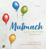 Cover von Mutmachgeschichten für Senioren