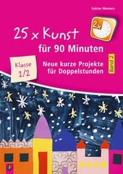 Cover von 25 x Kunst für 90 Minuten 2 - Klasse 1/2