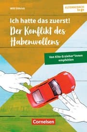 Cover von Ich hatte das zuerst! - Der Konflikt des Habenwollens