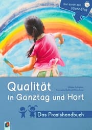 Cover von Qualität in Ganztag und Hort - Das Praxishandbuch