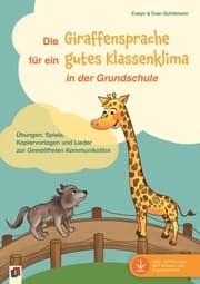 Cover von Die Giraffensprache für ein gutes Klassenklima in der Grundschule