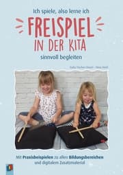 Cover von Ich spiele, also lerne ich - Freispiel in der Kita sinnvoll begleiten