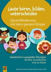 Cover von Laute hören, bilden, unterscheiden - Sprachförderung mit dem ganzen Körper