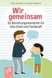 Cover von Wir gemeinsam - 30 Beziehungsmomente für Kita-Kind und Fachkraft
