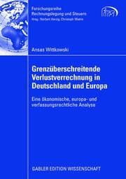 Cover von Grenzüberschreitende Verlustverrechnung in Deutschland und Europa