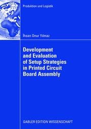 Cover von Development and Evaluation of Setup Strategies in Printed Circuit Board Assembly