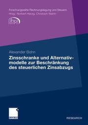 Cover von Zinsschranke und Alternativmodelle zur Beschränkung des steuerlichen Zinsabzugs