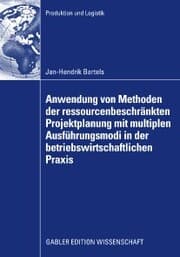 Cover von Anwendung von Methoden der ressourcenbeschränkten Projektplanung mit multiplen Ausführungsmodi in der betriebswirtschaftlichen Praxis