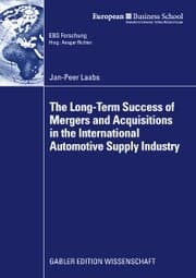 Cover von The Long-Term Success of Mergers and Acquisitions in the International Automotive Supply Industry